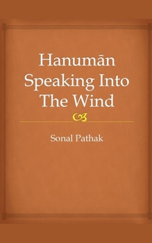 Paperback Hanuman Speaking Into The Wind Book