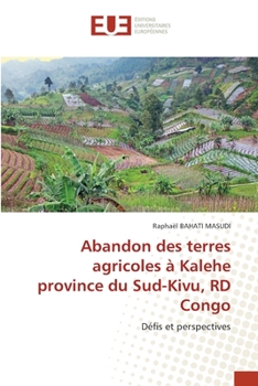 Paperback Abandon des terres agricoles à Kalehe province du Sud-Kivu, RD Congo [French] Book