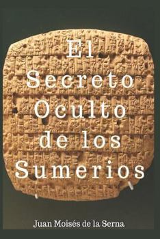Paperback El Secreto Oculto De Los Sumerios [Spanish] Book