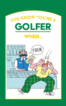 Hardcover You Know You're a Golfer When ... Book