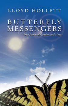 Paperback Butterfly Messengers: True Stories of Comfort and Hope Book