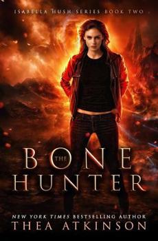 Bone Hunter - Book #2 of the Isabella Hush