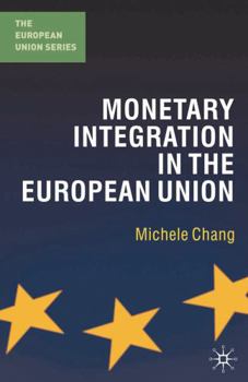 Paperback Monetary Integration in the European Union (The European Union Series) Book