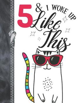 5 & I Woke Up Like This: Funny Cat Animal Lovers Doodling & Drawing Art Book Sketchbook For Girls