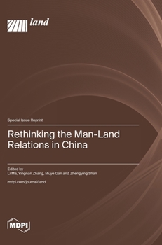 Hardcover Rethinking the Man-Land Relations in China Book