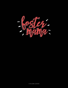 Paperback Foster Mama: 4 Column Ledger Book