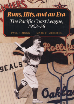 Paperback Runs, Hits, and an Era: The Pacific Coast League, 1903-58 Book
