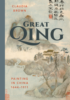 Paperback Great Qing: Painting in China, 1644-1911 Book