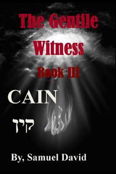 Paperback The Gentile Witness Book III Cain: Cain Book