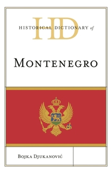 Hardcover Historical Dictionary of Montenegro Book