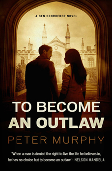 To Become An Outlaw - Book #8 of the Ben Schroeder