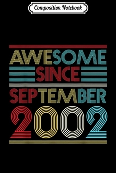 Composition Notebook: Awesome Since September 2002 Bday Gifts 17th Birthday  Journal/Notebook Blank Lined Ruled 6x9 100 Pages