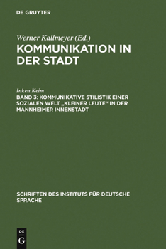 Hardcover Kommunikative Stilistik einer sozialen Welt "kleiner Leute" in der Mannheimer Innenstadt [German] Book