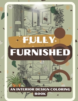 Paperback Fully Furnished: An Interior Design Coloring Book