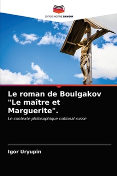 Paperback Le roman de Boulgakov "Le maître et Marguerite". [French] Book