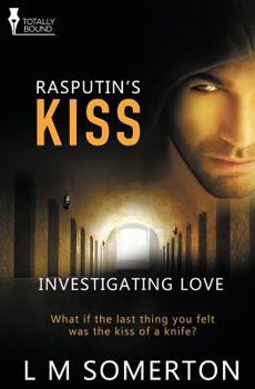 Rasputin's Kiss - Book #1 of the Investigating Love