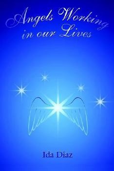 Paperback Angels Working in our Lives Book
