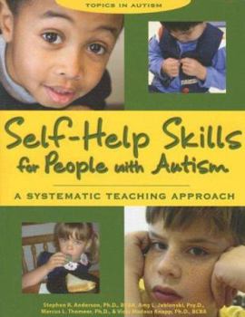 Paperback Self-Help Skills for People with Autism: A Systematic Teaching Approach Book