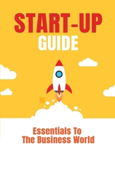 Paperback Start-Up Guide: Essentials To The Business World: Business Experience Book