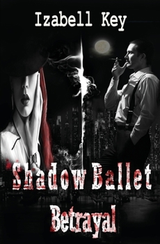 Paperback Shadow Ballet: Betrayal Book