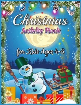 Paperback Christmas Activity Book for Kids Ages 4-8: Christmas Coloring Book for Kids & Toddlers, Christmas Activity Books for Preschooler and Coloring Book for Book