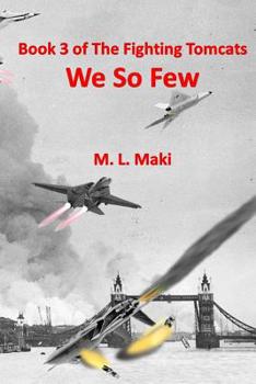 Paperback We So Few: Book 3 of the Fighting Tomcats Book