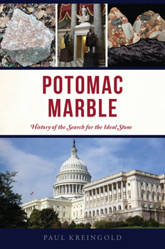 Paperback Potomac Marble: History of the Search for the Ideal Stone Book