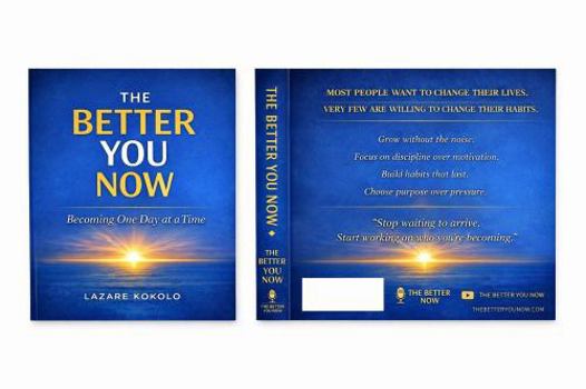 Paperback THE BETTER YOU NOW: Becoming One Day at a Time. Book