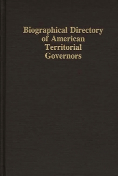 Hardcover Biographical Directory of American Territorial Governors Book