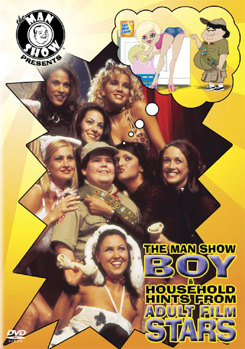 The Man Show Boy & Household Hints From Adult Film Stars