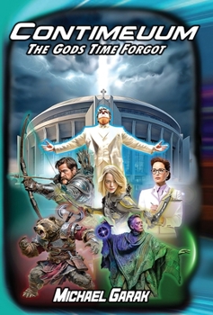 Hardcover Contimeuum: The Gods Time Forgot Book