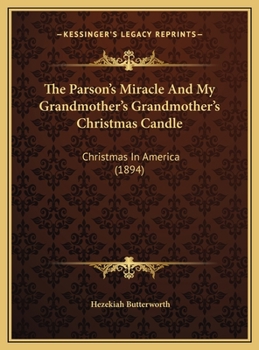 The Parson's Miracle And My Grandmother's Grandmother's Christmas Candle: Christmas In America