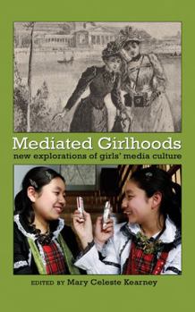 Paperback Mediated Girlhoods; New Explorations of Girls' Media Culture Book