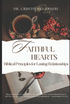 Faithful Hearts: Biblical Principles for Lasting Relationships