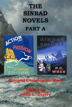 Paperback The Sinbad Novels Part A: Action and Passion & Sinbad the Soldier Book