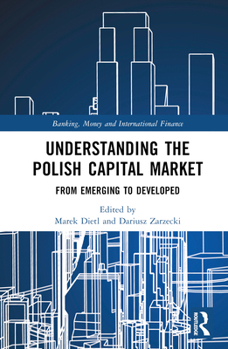 Hardcover Understanding the Polish Capital Market: From Emerging to Developed Book
