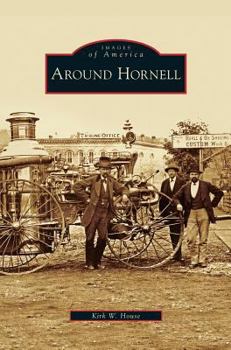 Around Hornell - Book  of the Images of America: New York