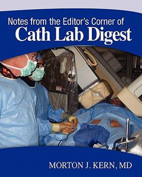 Paperback Notes from the Editor's Corner of Cath Lab Digest Book