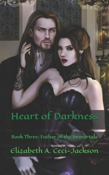 Paperback Heart of Darkness: Book Three: Father of the Immortals Book