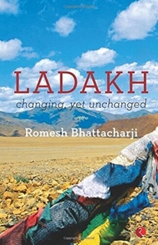 Paperback Ladakh: Changing, Yet Unchanged Book