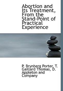 Hardcover Abortion and Its Treatment, From the Stand-Point of Practical Experience Book