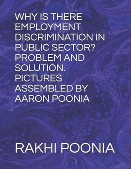 Paperback Why Is There Employment Discrimination in Public Sector? Problem and Solution. Book