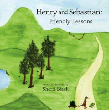 Paperback Henry and Sebastian: Friendly Lessons Book