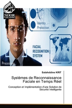 Systèmes de Reconnaissance Faciale en Temps Réel (French Edition)