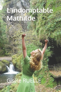 Paperback L'indomptable Mathilde [French] Book