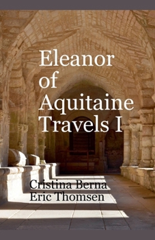 Eleanor of Aquitaine Travels I