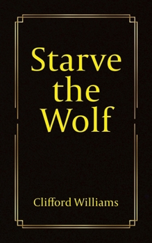 Paperback Starve the Wolf Book