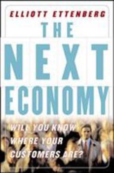 Hardcover Next Economy : Will You Know Where Your Customers Are? Book