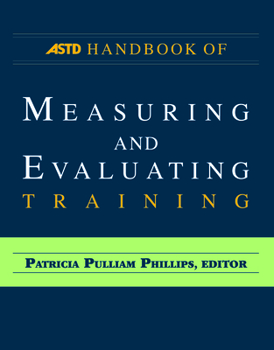 Paperback The ASTD Handbook of Measuring and Evaluating Training Book