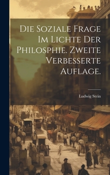 Hardcover Die Soziale Frage im Lichte der Philosphie. Zweite verbesserte Auflage. [German] Book